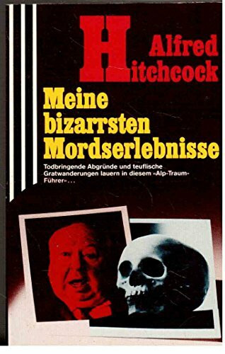 Meine bizzarsten Mordserlebnisse 2