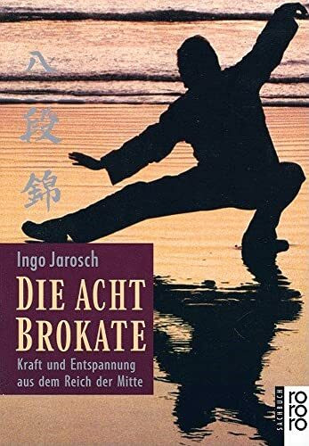 Die acht Brokate: Kraft und Entspannung aus dem Reich der Mitte