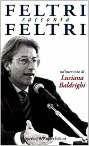 Feltri racconta Feltri (Saggi)