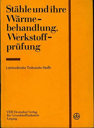 Stähle und ihre Wärmebehandlung, Werkstoffprüfung