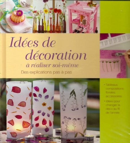 Idées de décoration à réaliser soi-même - Des explications pas à pas