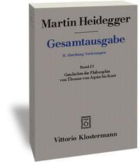 Heidegger Gesamtausgabe Bd. 23. Geschichte der Philosophie von Thomas von Aquin bis Kant