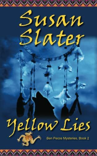 Yellow Lies: Ben Pecos Mysteries, Book 2