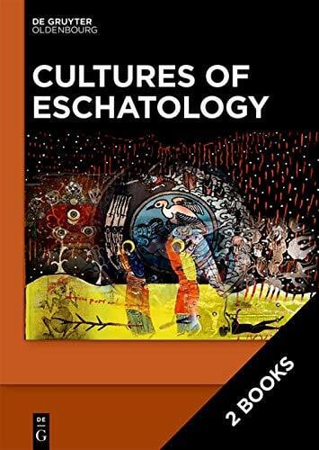 Cultures of Eschatology: Volume 1: Empires and Scriptural Authorities in Medieval Christian, Islamic and Buddhist Communities. Volume 2: Time, Death ... Thought / Kulturgeschichte der Apokalypse, 3)