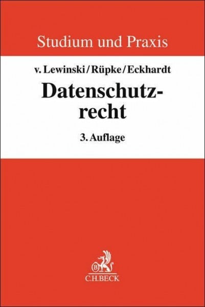 Datenschutzrecht: Grundlagen und europarechtliche Neugestaltung (Studium und Praxis)