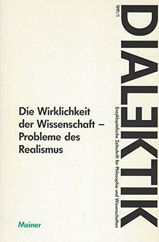Dialektik, 1991,1: Die Wirklichkeit der Wissenschaft: Probleme des Realismus