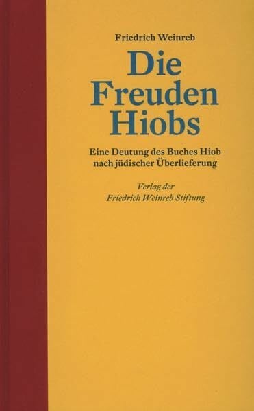 Die Freuden Hiobs: Eine Deutung des Buches Hiob nach jüdischer Überlieferung