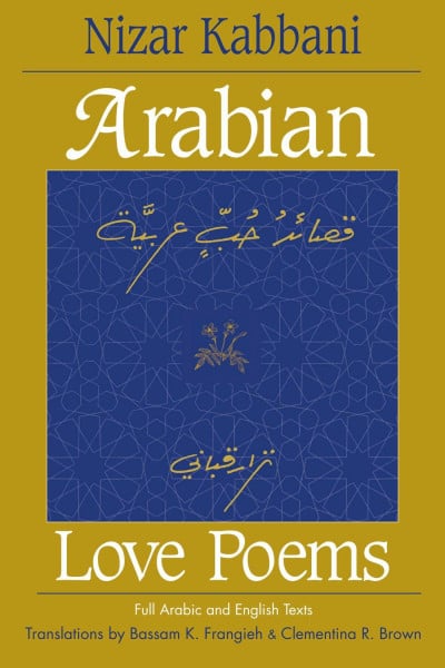 Arabian Love Poems: Full Arabic and English Texts