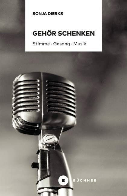 Gehör schenken: Stimme · Gesang · Musik Gehör schenken: Stimme · Gesang · Musik