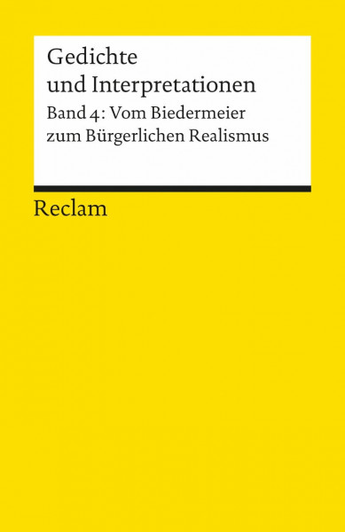 Gedichte und Interpretationen / Vom Biedermeier zum Bürgerlichen Realismus: Deutsch-Lektüre, Deutsche Klassiker der Literatur