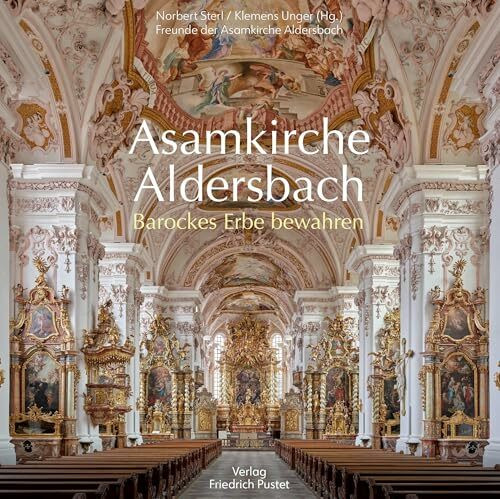 Asamkirche Aldersbach: Barockes Erbe bewahren (Bayerische Geschichte)