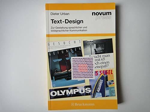 Text-Design: Zur Gestaltung sprachlicher und bildsprachlicher Kommunikation (novum press)