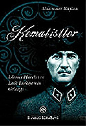 Kemalistler; Islamci Hareket ve Laik Türkiyenin Gelecegi