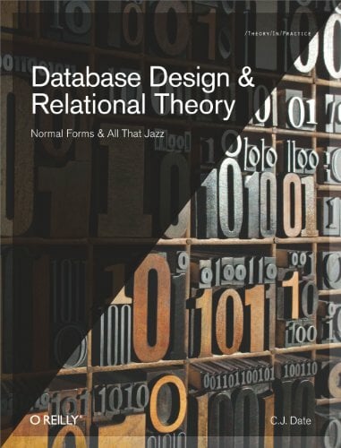 Database Design and Relational Theory: Normal Forms and All That Jazz Database Design and Relational Theory: Normal Forms and All That Jazz