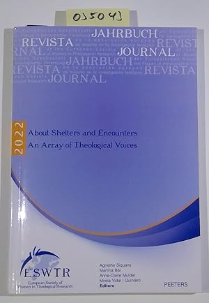 About Shelters and Encounters: An Array of Theological Voices (Journal of the European Society of Women in Theological Research, 30)