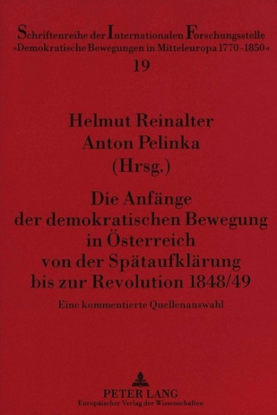 Die Anfänge der demokratischen Bewegung in Österreich von der Spätaufklärung bis zur Revolution 1848