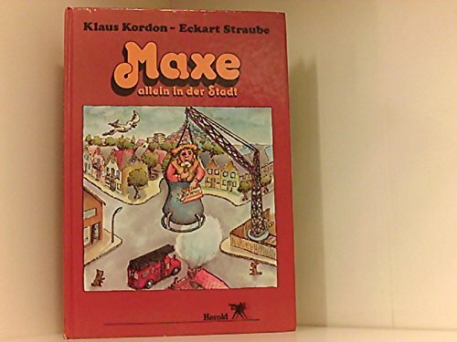 Maxe allein in der Stadt und andere lustig-nachdenkliche Geschichten in Versen Maxe allein in der Stadt und andere lustig-nachdenkliche Geschichten in Versen