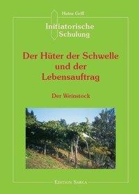 Initiatorische Schulung in Arco. Der Hüter der Schwelle und der Lebensauftrag