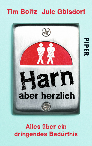 Harn aber herzlich: Alles über ein dringendes Bedürfnis