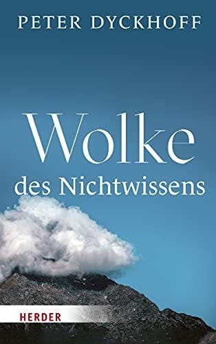 Wolke des Nichtwissens: Eintauchen in geistliches Leben Wolke des Nichtwissens: Eintauchen in geistliches Leben