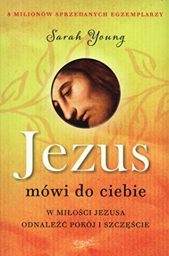 Jezus mowi do ciebie: W miłości Jezusa odnaleźć pokój i szczęście