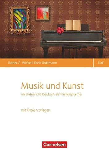 Deutsch als Fremdsprache - Mehrsprachigkeit - Unterricht - Theorie: Musik und Kunst im Unterricht Deutsch als Fremdsprache - Buch mit Kopiervorlagen
