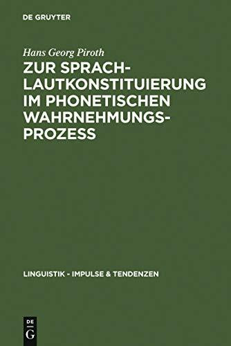 Zur Sprachlautkonstituierung im phonetischen Wahrnehmungsprozess: Psycho- und elektrophysiologische Untersuchungen (Linguistik – Impulse & Tendenzen, 7)
