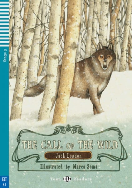 The Call of the Wild: Englische Lektüre B1. mit Audio via ELI Link-App (Teen ELI Readers)