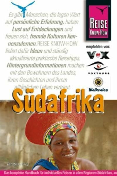 Südafrika: Das komplette Handbuch für individuelles Reisen in alles Regionen Südafrikas, auch abseits der Hauptreiserouten (Reise Know How)