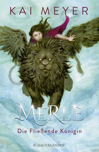 Merle. Die Fließende Königin: Merle-Zyklus 1