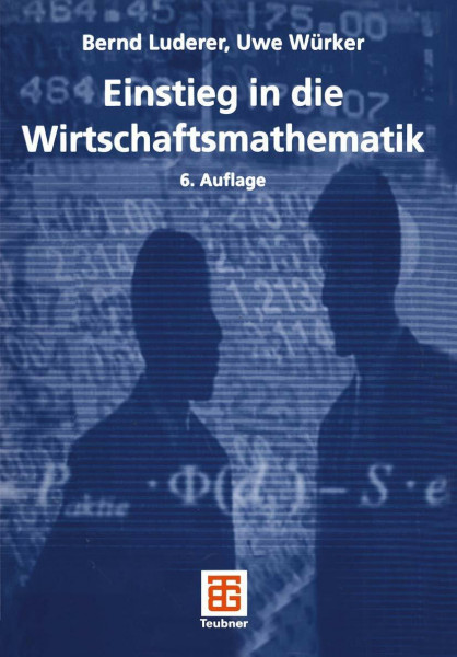 Einstieg in die Wirtschaftsmathematik (Studienbücher Wirtschaftsmathematik)
