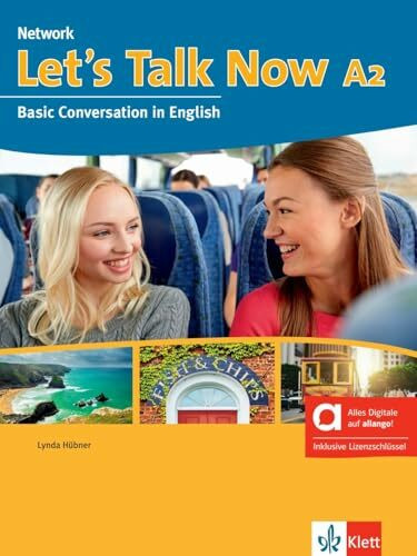 Let’s Talk Now A2 – Hybride Ausgabe allango: Basic Conversation in English. Kurs- und Übungsbuch mit Audios inklusive Lizenzschlüssel allango (24 Monate) (Network Now)