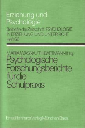 Psychologische Forschungsberichte für die Schulpraxis