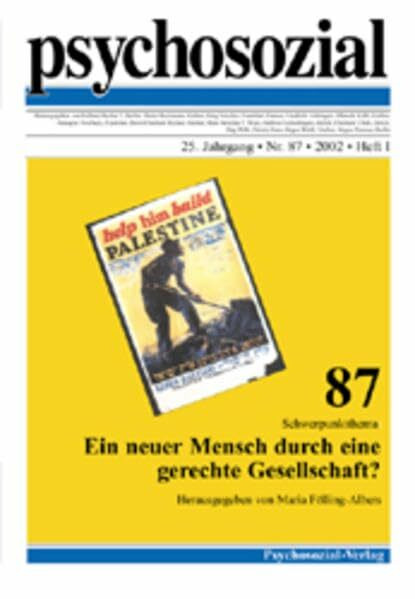 Psychosozial, Bd.87, Ein neuer Mensch durch eine gerechte Gesellschaft?