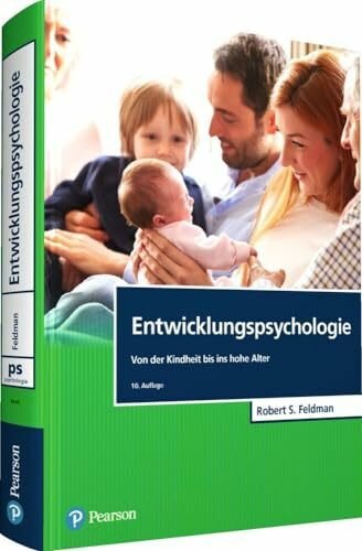 Entwicklungspsychologie: Von der Kindheit bis ins hohe Alter (Pearson Studium - Psychologie)