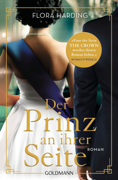 Der Prinz an ihrer Seite: Roman: Die große Liebesgeschichte von Queen Elizabeth II. und Prinz Philip - Roman