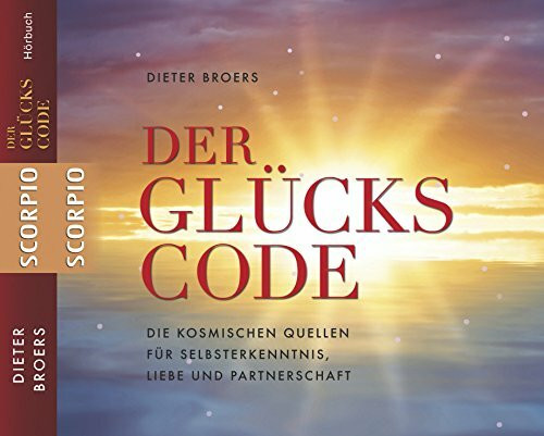 Der Glückscode CD: Die kosmischen Quellen für Selbsterkenntnis, Liebe und Partnerschaft: Die kosmischen Quellen für Selbsterkenntnis, Liebe und Partnerschaft. Gekürzte Lesung