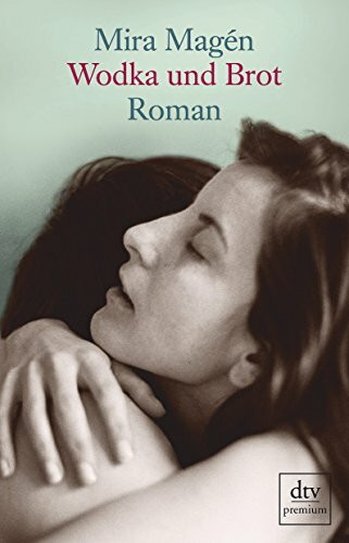 Wodka und Brot: Roman