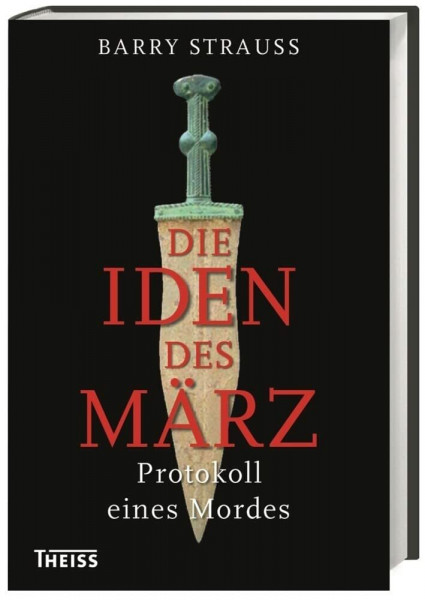 Die Iden des März: Protokoll eines Mordes