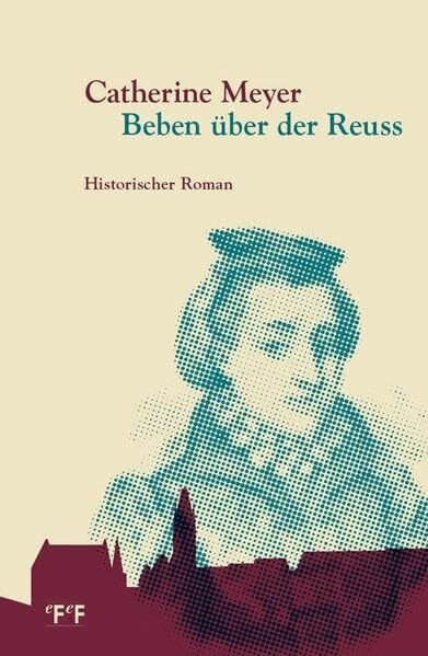 Beben über der Reuss: Historischer Roman