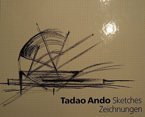 Tadao Ando: Sketches - Zeichnungen