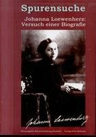 Spurensuche Johanna Loewenherz: Versuch einer Biografie