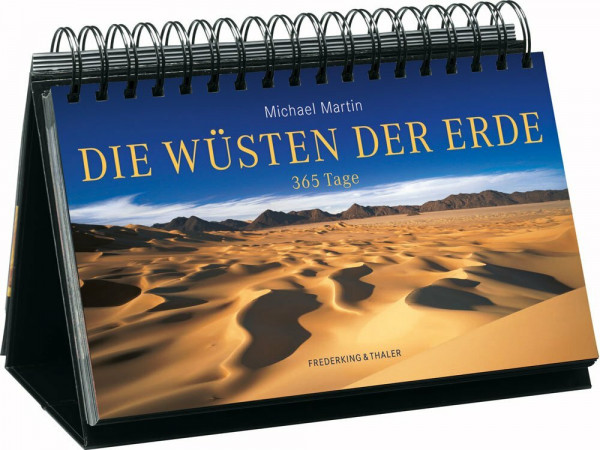 Die Wüsten der Erde - 365 Tage: Tischaufsteller. Mit immerwährendem Kalendarium