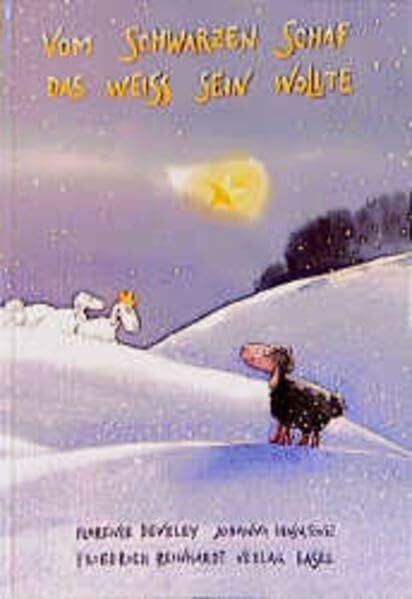 Vom schwarzen Schaf, das weiss sein wollte (Edition Reinhardt Junior) Vom schwarzen Schaf, das weiss sein wollte (Edition Reinhardt Junior)