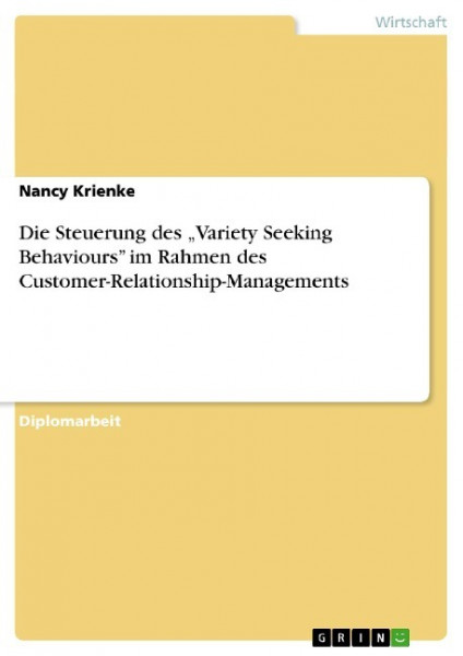 Die Steuerung des ¿Variety Seeking Behaviours¿ im Rahmen des Customer-Relationship-Managements