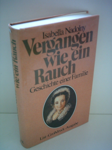Vergangen wie ein Rauch. Geschichte einer Familie. Grossdruckausgabe