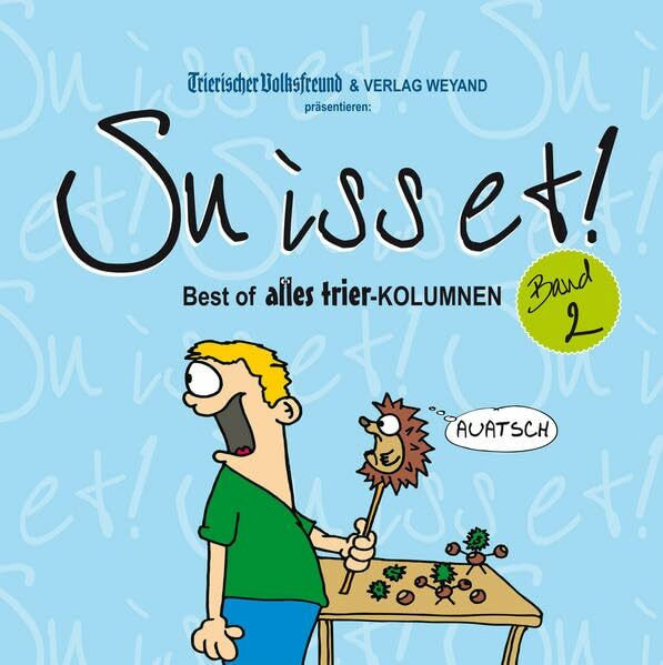 Su iss et! Band 2: Best of alles trier-KOLUMNEN