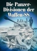 Die Panzer-Divisionen der Waffen-SS