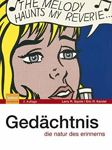 Gedächtnis: Die Natur des Erinnerns