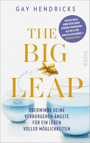 The Big Leap: Überwinde deine verborgenen Ängste für ein Leben voller Möglichkeiten | Mit einem Vorwort von Brianna Wiest – Bestsellerautorin der »101 Essays«